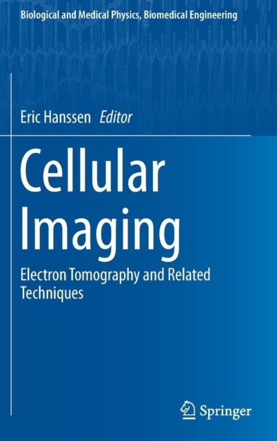 Hanssen – Cellular Imaging Electron Tomography and Related Technique – X555z