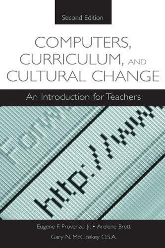 Computers, Curriculum, and Cultural Change: An Introduction for Teachers