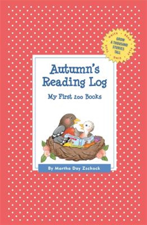 Autumn’s Reading Log : My First 200 Books, Paperback by Zschock, Martha Day, …