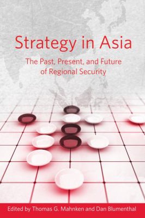 Strategy in Asia : The Past, Present, and Future of Regional Secu