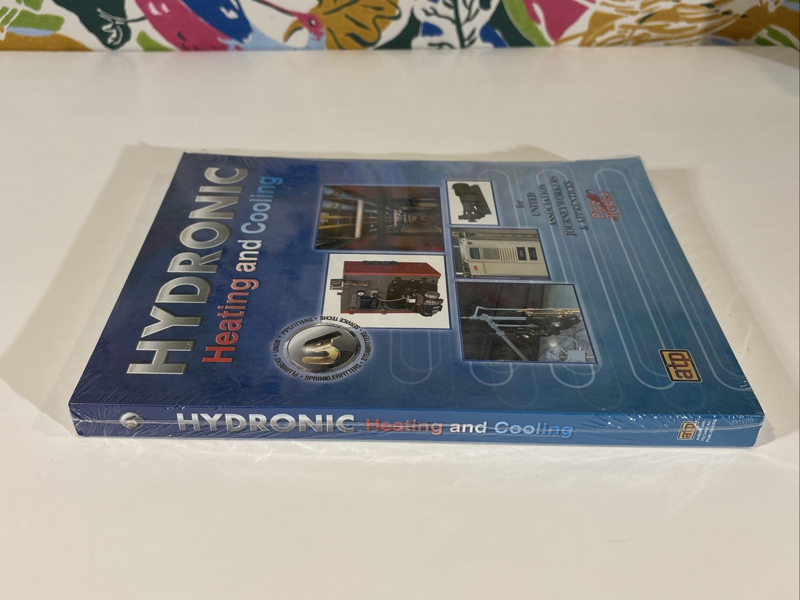 ATP Hydronic Heating & Cooling Pipe Trades Book United Association Journeyworker