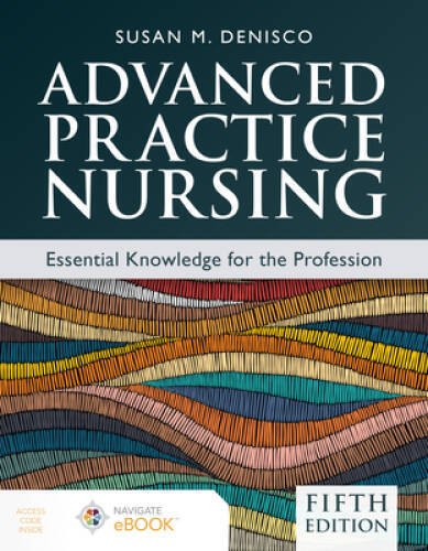 Advanced Practice Nursing: Essential Knowledge for the Profession – GOOD