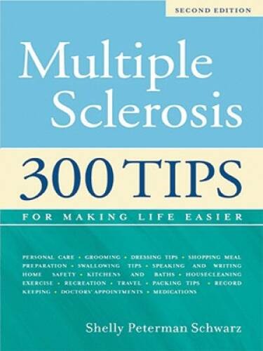 Multiple Sclerosis: 300 Tips for Making Life Easier, 2nd Edition – GOOD