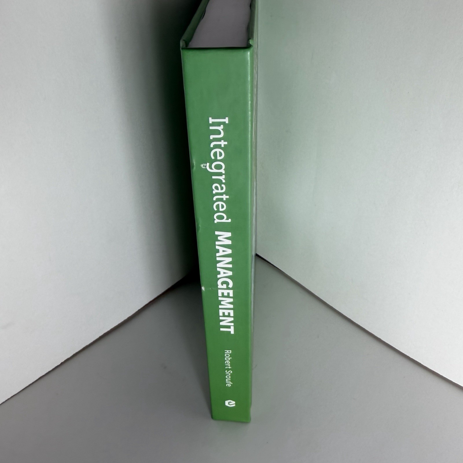 Integrated Management: How Sustainability Creates Value for Any Business Book